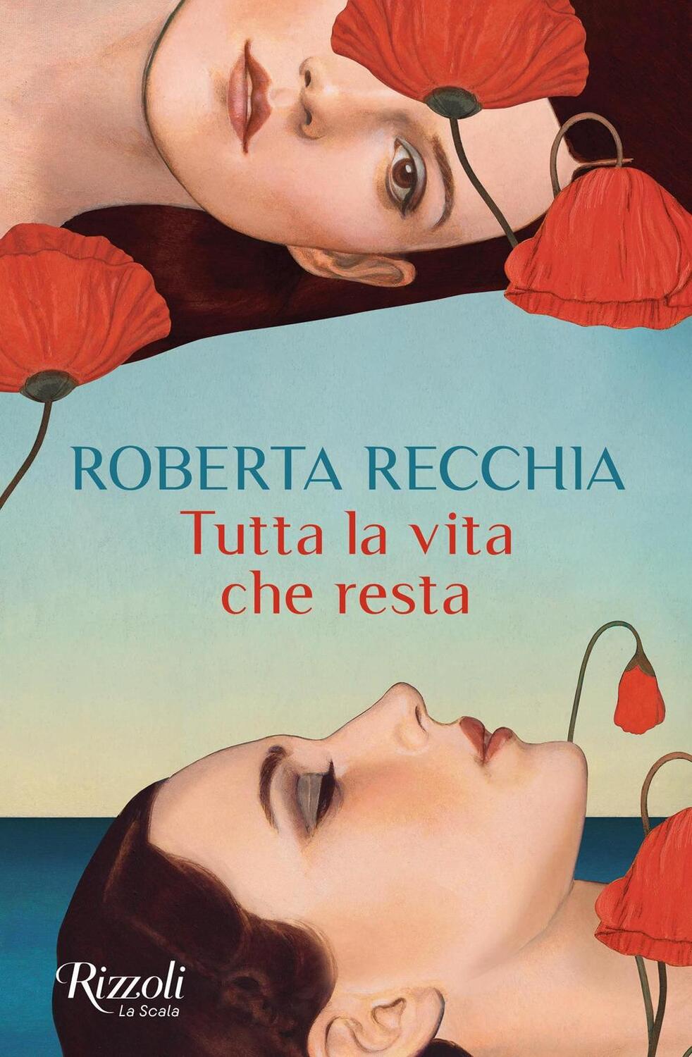 Cover: 9788817183499 | Tutta la vita che resta | Roberta Recchia | Taschenbuch | Italienisch