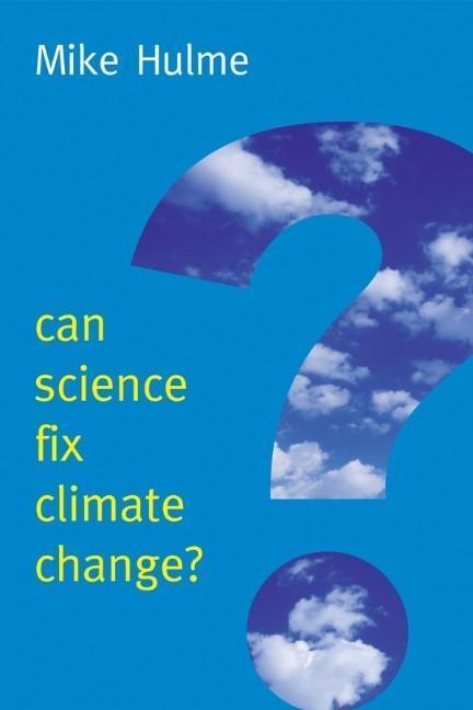Cover: 9780745682068 | Can Science Fix Climate Change? | A Case Against Climate Engineering