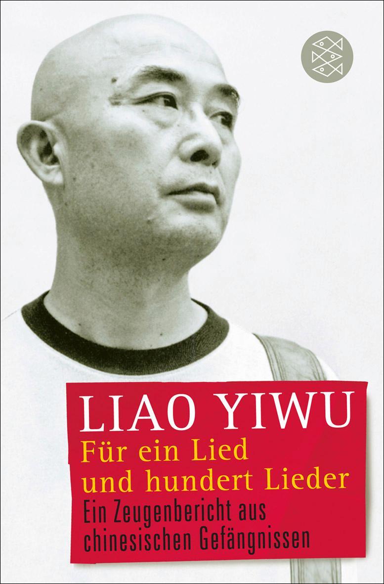 Cover: 9783596190003 | Für ein Lied und hundert Lieder | Yiwu Liao | Taschenbuch | Deutsch