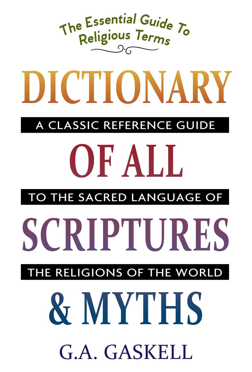 Cover: 9781635617269 | Dictionary of All Scriptures and Myths | G. A. Gaskell | Buch | 2019