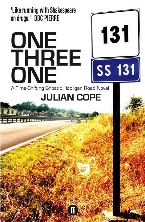 Cover: 9780571270361 | One Three One | A Time-Shifting Gnostic Hooligan Road Novel | Cope