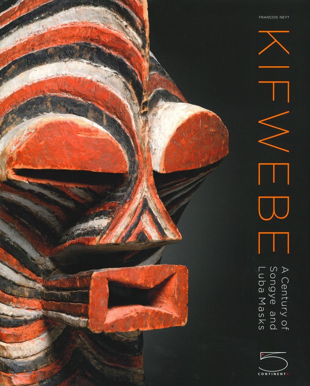 Cover: 9788874398645 | Kifwebe | A Century of Songye and Luba Masks | Francois Neyt (u. a.)