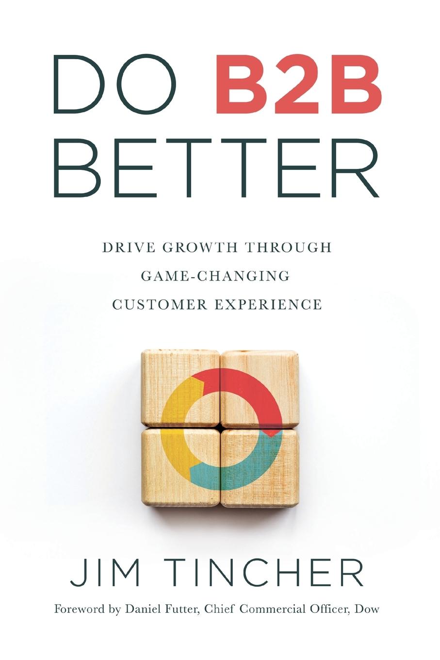 Cover: 9798990385412 | Do B2B Better | Drive Growth Through Game-Changing Customer Experience