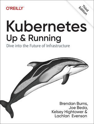 Cover: 9781098110208 | Kubernetes: Up and Running | Dive into the Future of Infrastructure