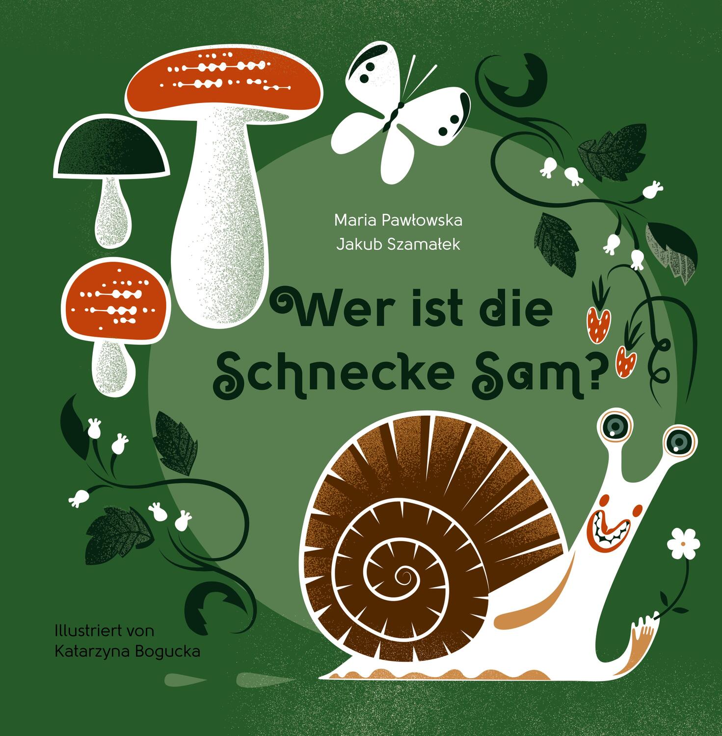 Cover: 9783950440300 | Wer ist die Schnecke Sam? | Maria Pawlowska (u. a.) | Buch | 60 S.
