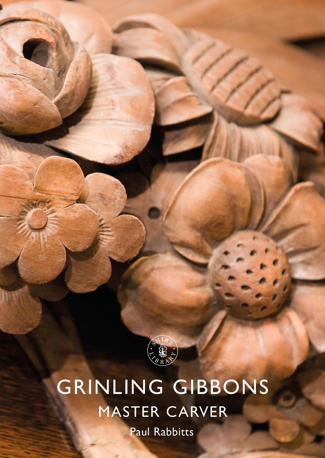 Cover: 9781784424046 | Grinling Gibbons | Master Carver | Paul Rabbitts | Taschenbuch | 2020