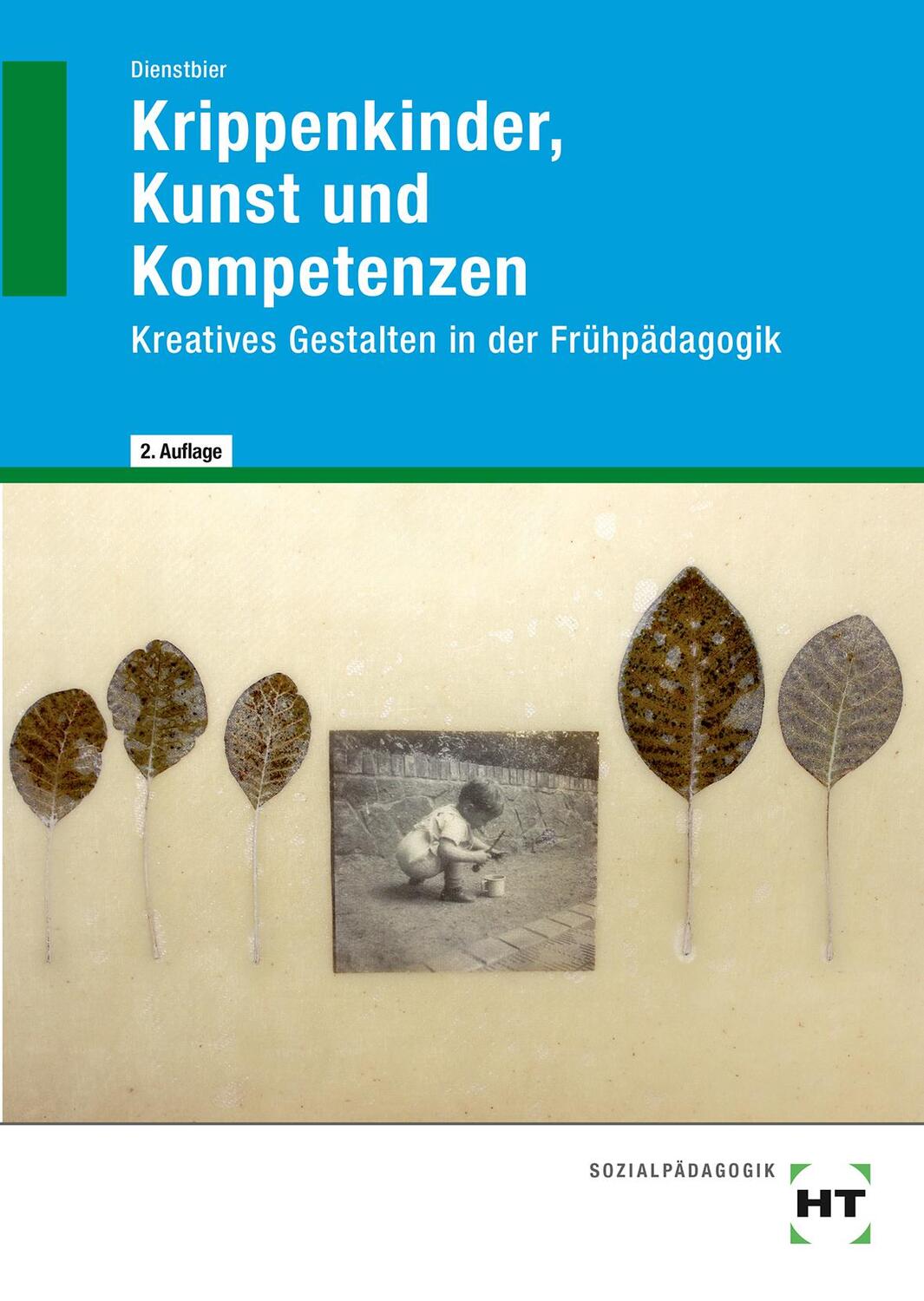 Cover: 9783582047748 | Krippenkinder, Kunst und Kompetenzen | A. Dienstbier | Taschenbuch