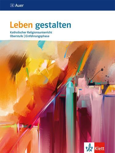 Cover: 9783120072560 | Leben gestalten Einführungsphase. Schülerbuch 10. Schuljahr (G 8),...
