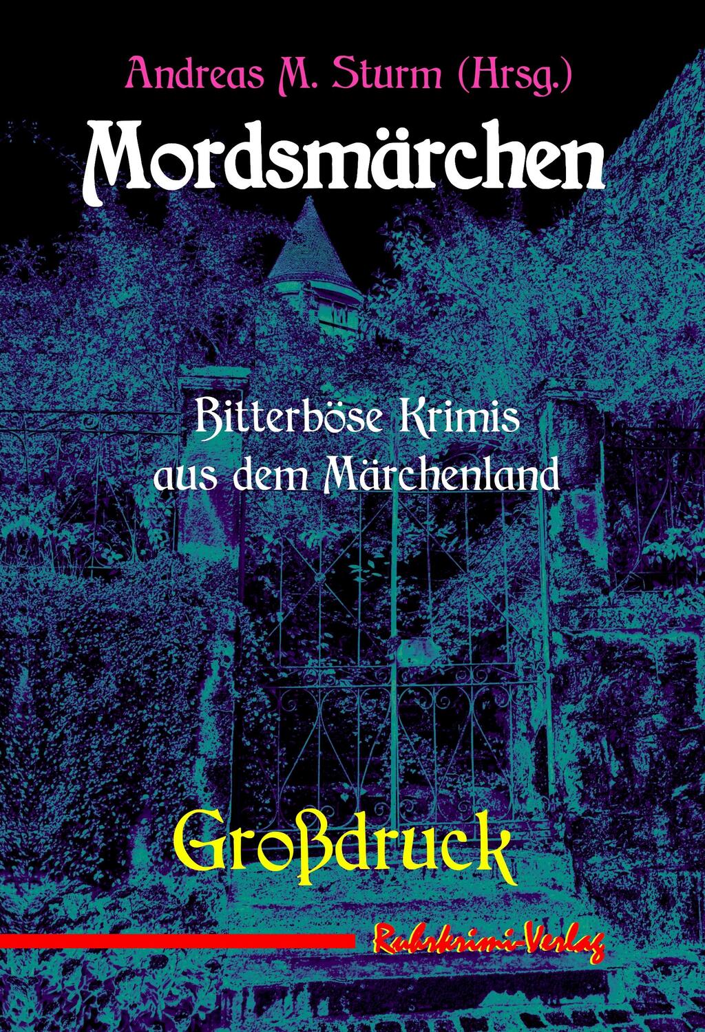 Cover: 9783947848232 | Mordsmärchen - Grossdruck | Bitterböse Krimis aus dem Märchenland