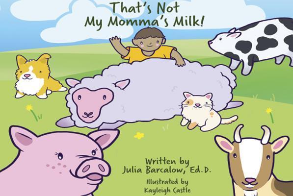 Cover: 9781940184418 | That's Not My Momma's Milk | Julia Barcalow | Buch | Papp-Bilderbuch