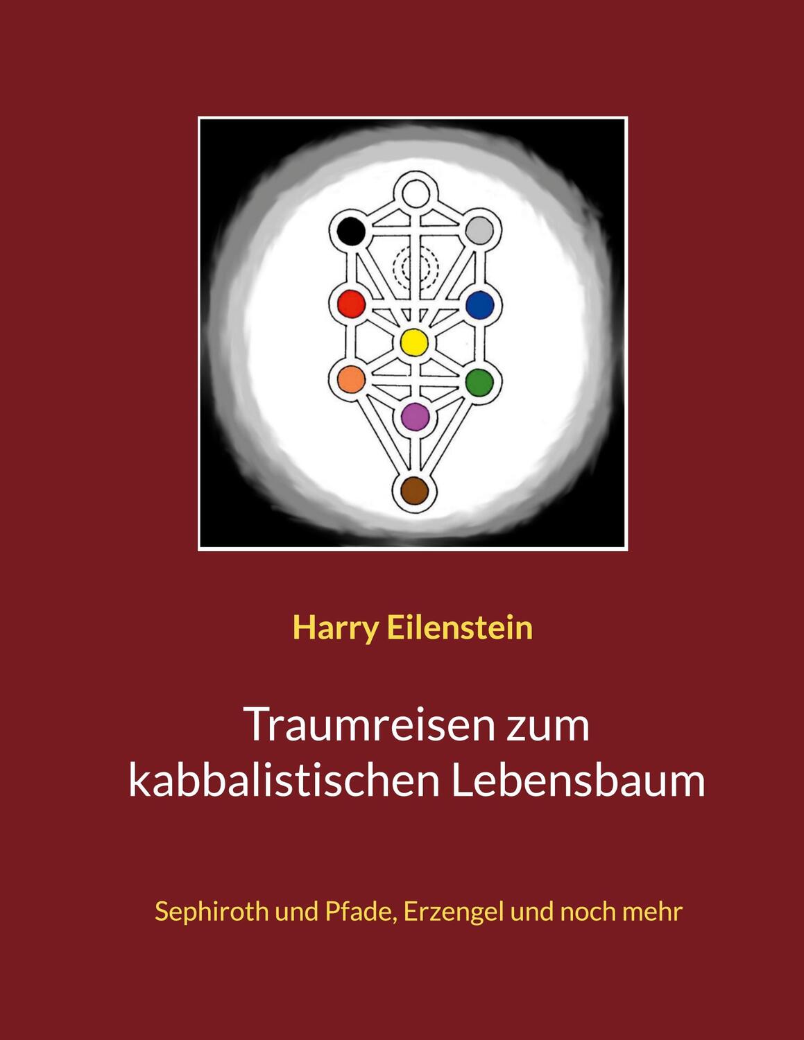 Cover: 9783756874446 | Traumreisen zum kabbalistischen Lebensbaum | Harry Eilenstein | Buch