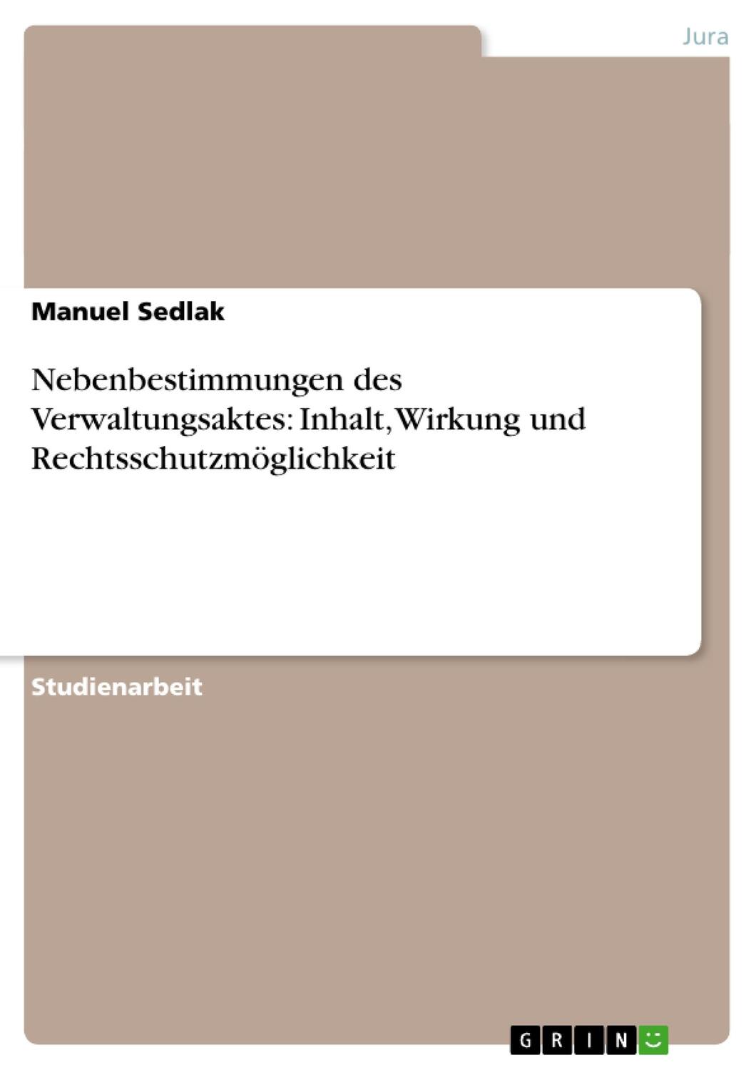 Cover: 9783656333050 | Nebenbestimmungen des Verwaltungsaktes: Inhalt, Wirkung und...