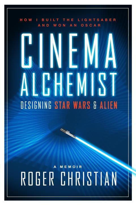 Cover: 9781783299003 | Cinema Alchemist: Designing Star Wars and Alien | Roger Christian