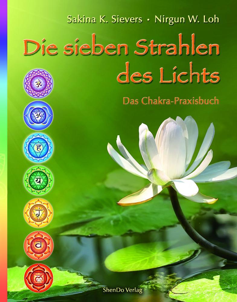 Cover: 9783943986150 | Die Sieben Strahlen des Lichts | Das Chakra-Praxisbuch | Buch | 2017