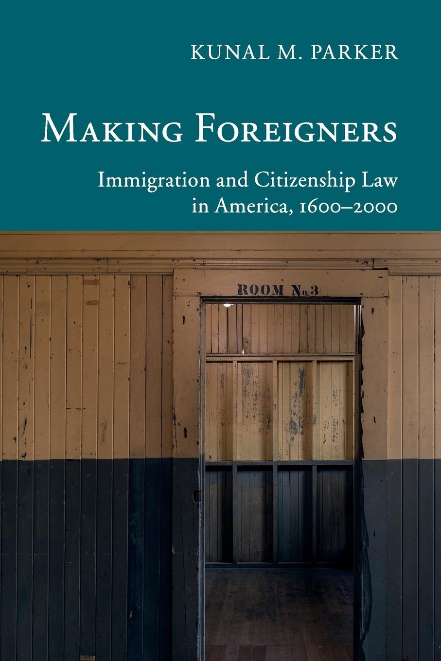 Cover: 9781107698512 | Making Foreigners | Kunal M. Parker | Taschenbuch | Paperback | 2017