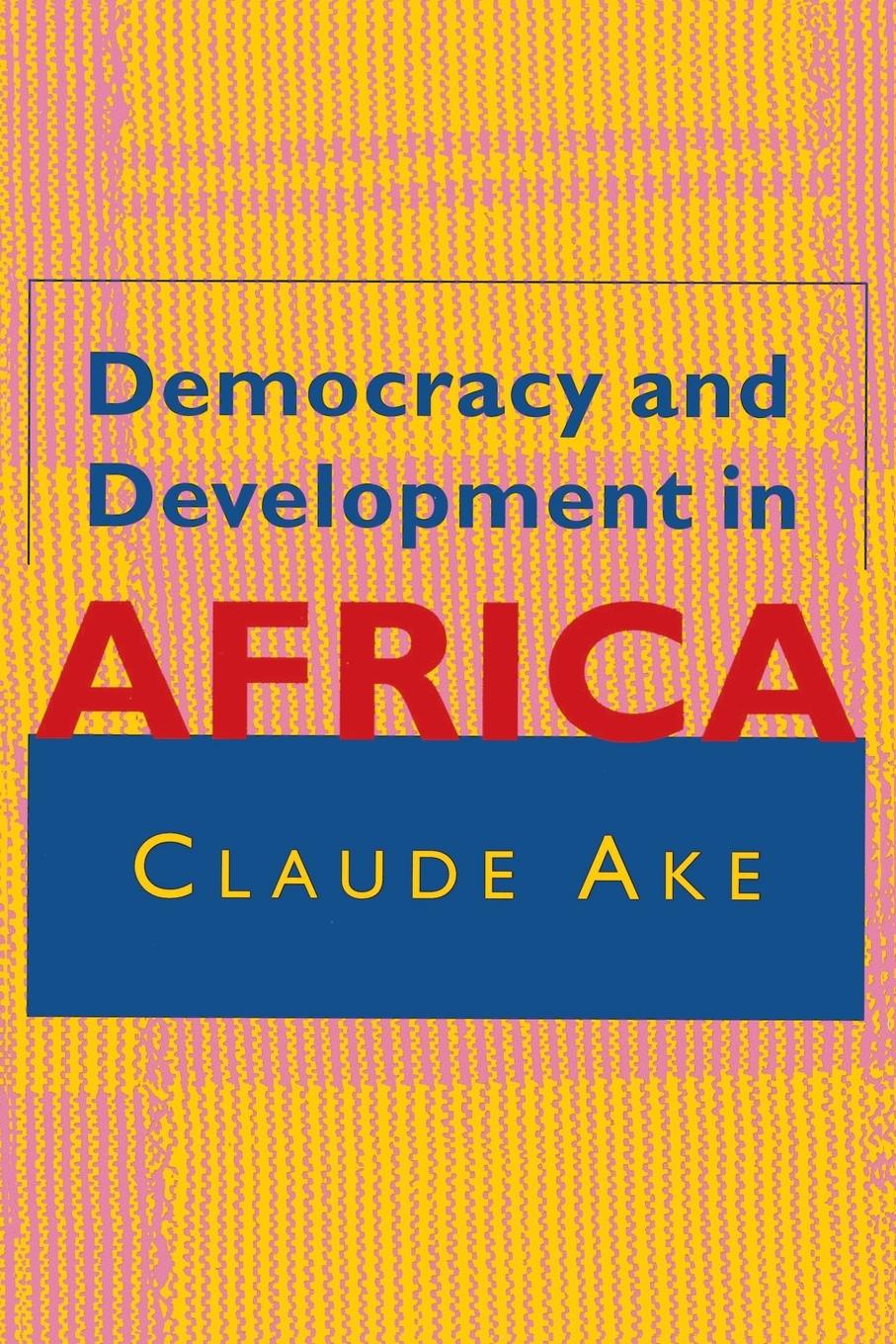 Cover: 9780815702191 | Democracy and Development in Africa | Claude Ake | Taschenbuch | 1996