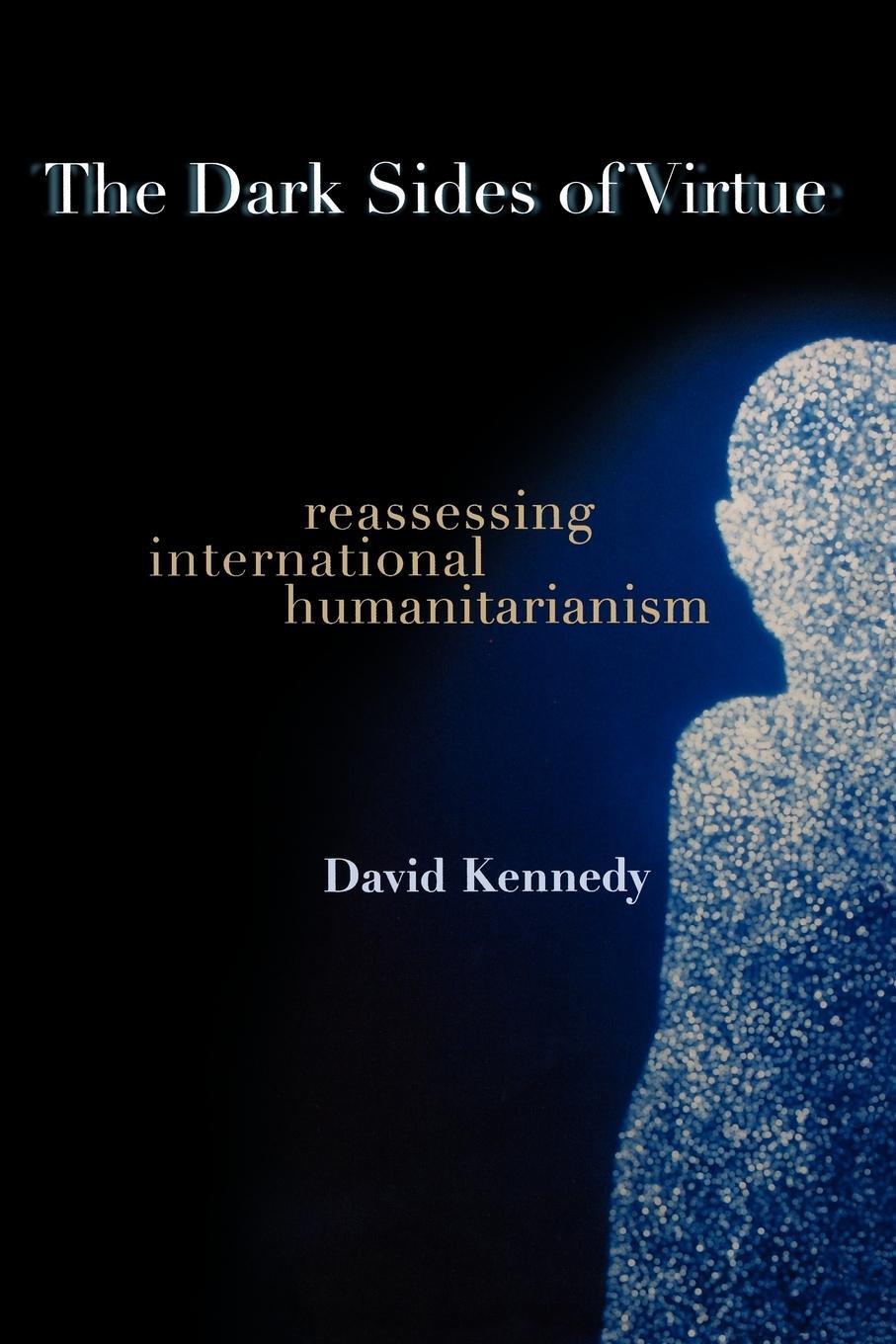 Cover: 9780691123943 | The Dark Sides of Virtue | Reassessing International Humanitarianism