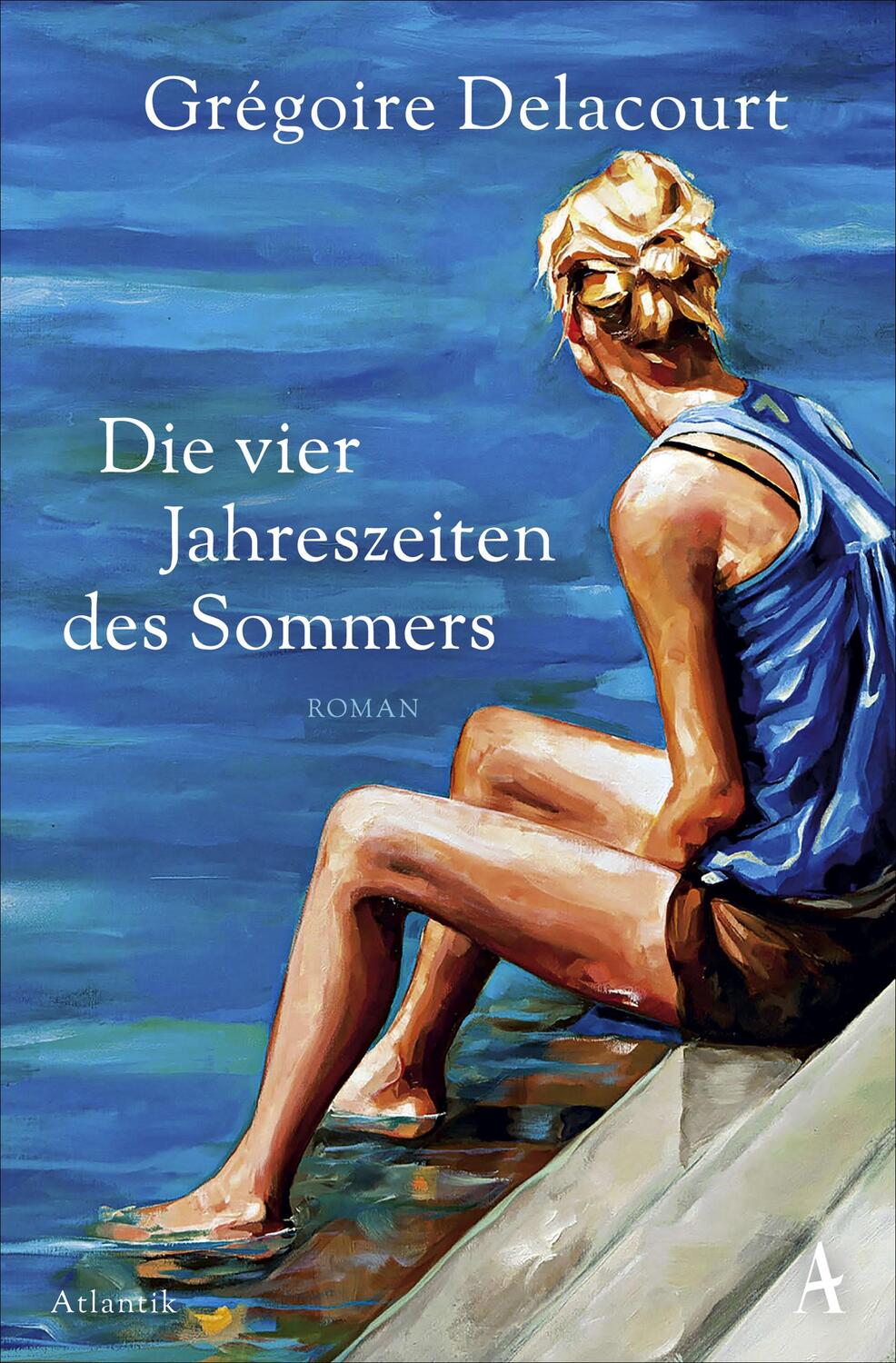 Cover: 9783455005677 | Die vier Jahreszeiten des Sommers | Grégoire Delacourt | Taschenbuch