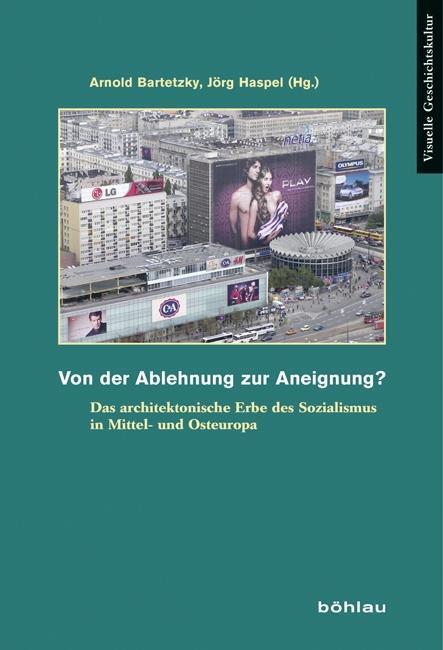 Cover: 9783412221485 | Von der Ablehnung zur Aneignung? | Arnold Bartetzky (u. a.) | Buch
