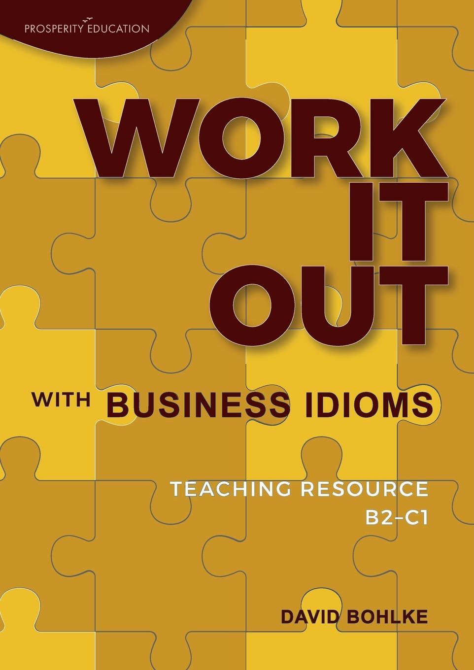 Cover: 9781913825348 | Work It Out with Business Idioms | David Bohlke | Taschenbuch | 2021