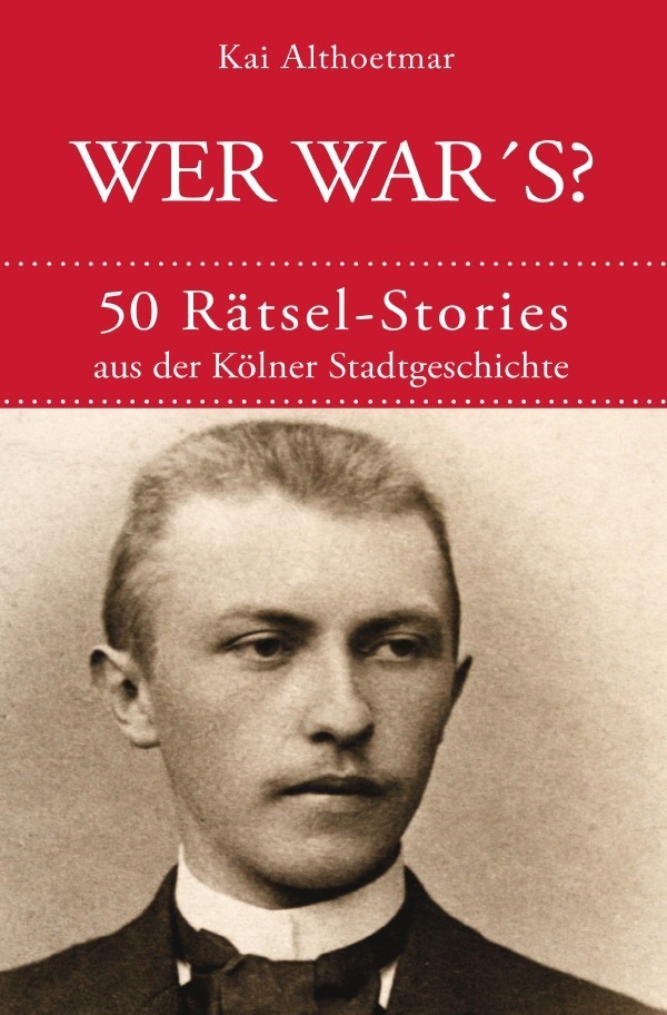 Cover: 9783753164052 | Wer war's? | 50 Rätsel-Stories aus der Kölner Stadtgeschichte | Buch