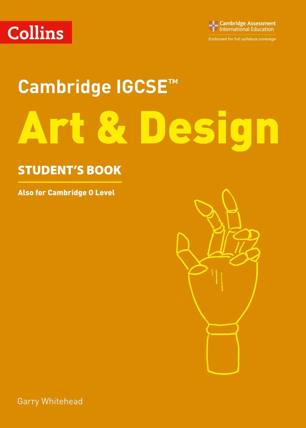 Cover: 9780008250966 | Cambridge IGCSE (TM) Art and Design Student's Book | Garry Whitehead