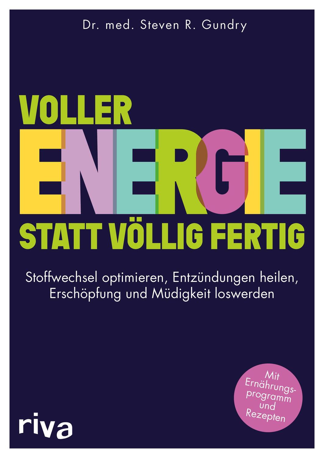Cover: 9783742320773 | Voller Energie statt völlig fertig | Steven R. Gundry | Taschenbuch