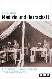 Cover: 9783593506968 | Medizin und Herrschaft | Manuela Bauche | Taschenbuch | 390 S. | 2017