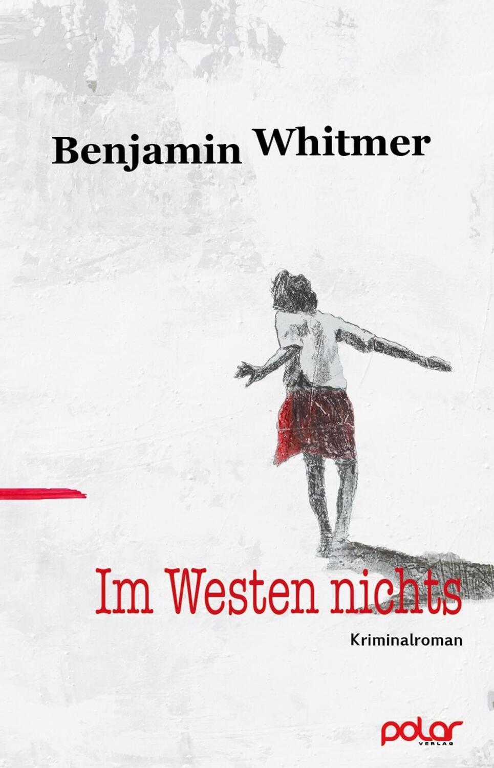 Cover: 9783945133491 | Im Westen nichts | Benjamin Whitmer | Taschenbuch | Deutsch | 2017