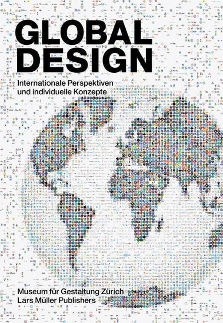 Cover: 9783037781548 | Global Design | Internationale Perspektiven und individuelle Konzepte