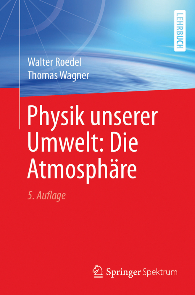 Cover: 9783662542576 | Physik unserer Umwelt: Die Atmosphäre | Walter Roedel (u. a.) | Buch