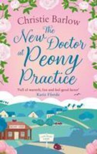 Cover: 9780008413156 | The New Doctor at Peony Practice | Christie Barlow | Taschenbuch