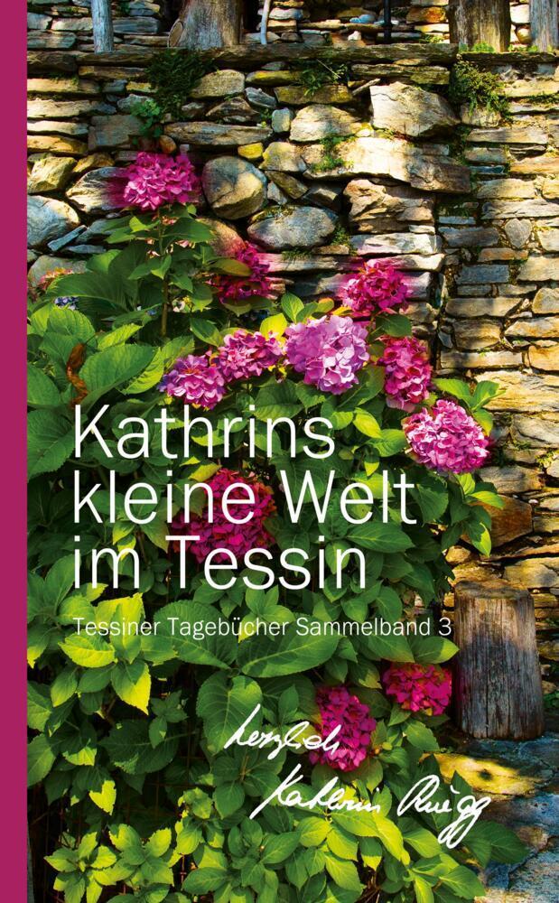 Cover: 9783907259238 | KATHRINS KLEINE WELT IM TESSIN - SAMMELBAND 3 | Kathrin Rüegg | Buch