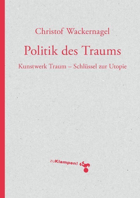 Cover: 9783866746206 | Politik des Traums | Kunstwerk Traum - Schlüssel zur Utopie | Buch