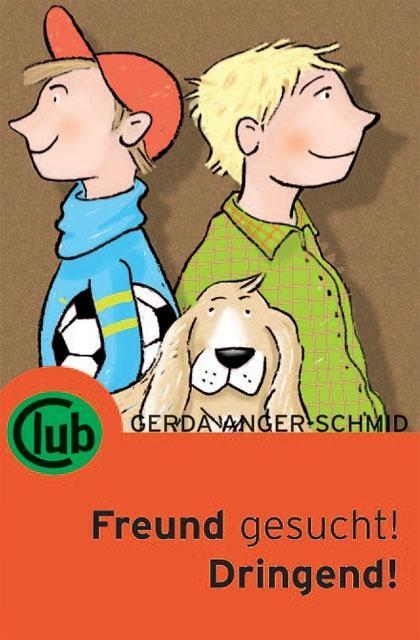 Cover: 9783851975918 | Freund gesucht! Dringend! | Gerda Anger-Schmidt | Deutsch | 2016