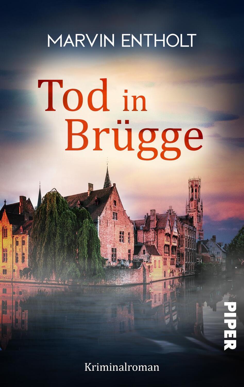 Cover: 9783492504621 | Tod in Brügge | Kriminalroman. Ein Belgien-Krimi | Marvin Entholt