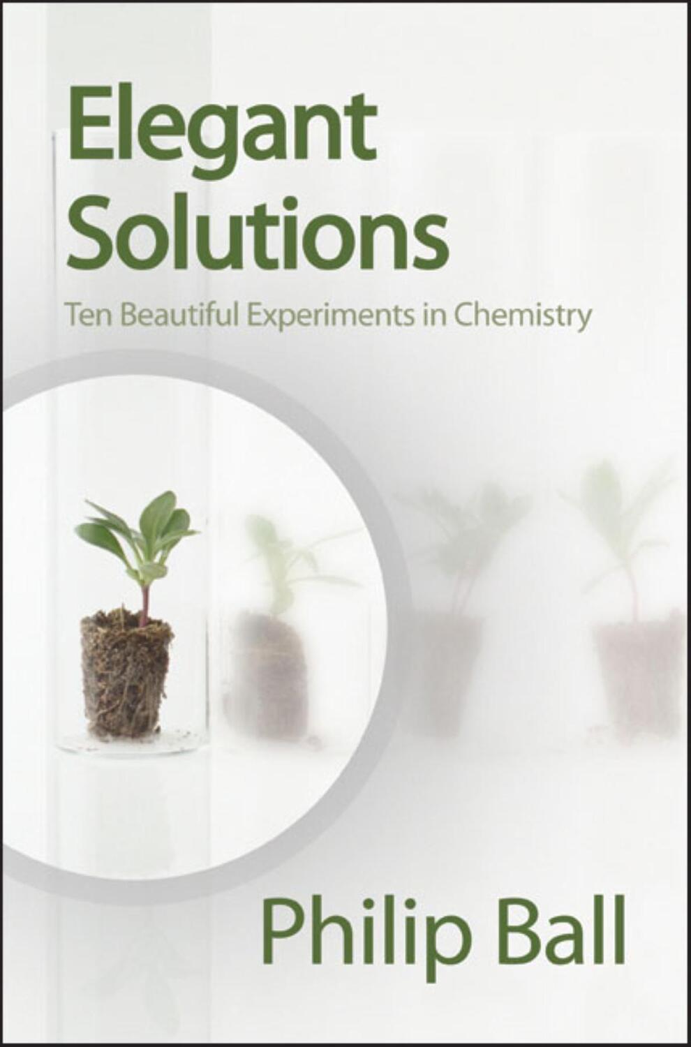 Cover: 9780854046744 | Elegant Solutions | Ten Beautiful Experiments in Chemistry | Ball