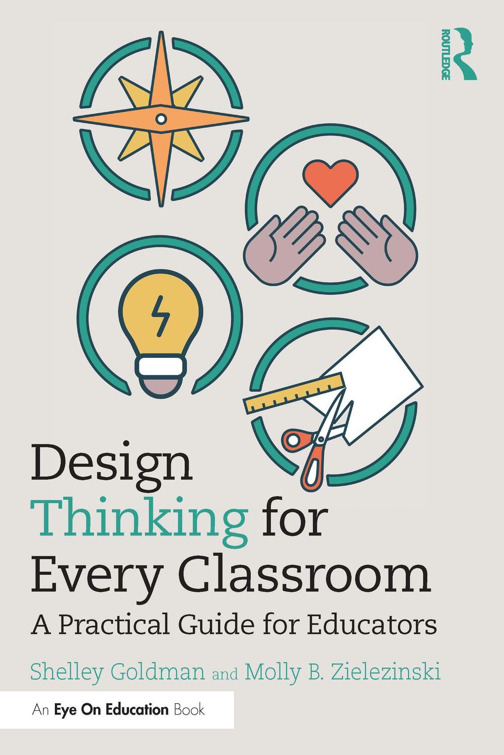 Cover: 9780367221331 | Design Thinking for Every Classroom | A Practical Guide for Educators