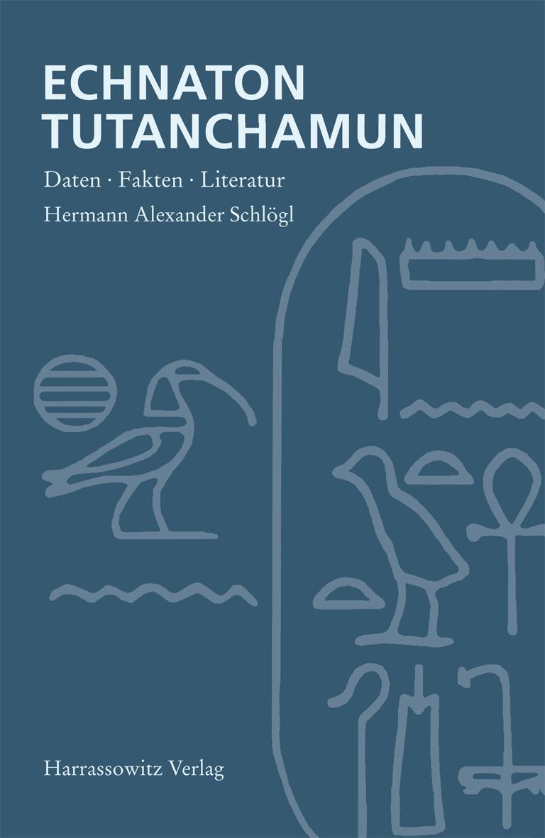 Cover: 9783447068451 | Echnaton - Tutanchamun | Daten, Fakten, Literatur | Hermann A Schlögl