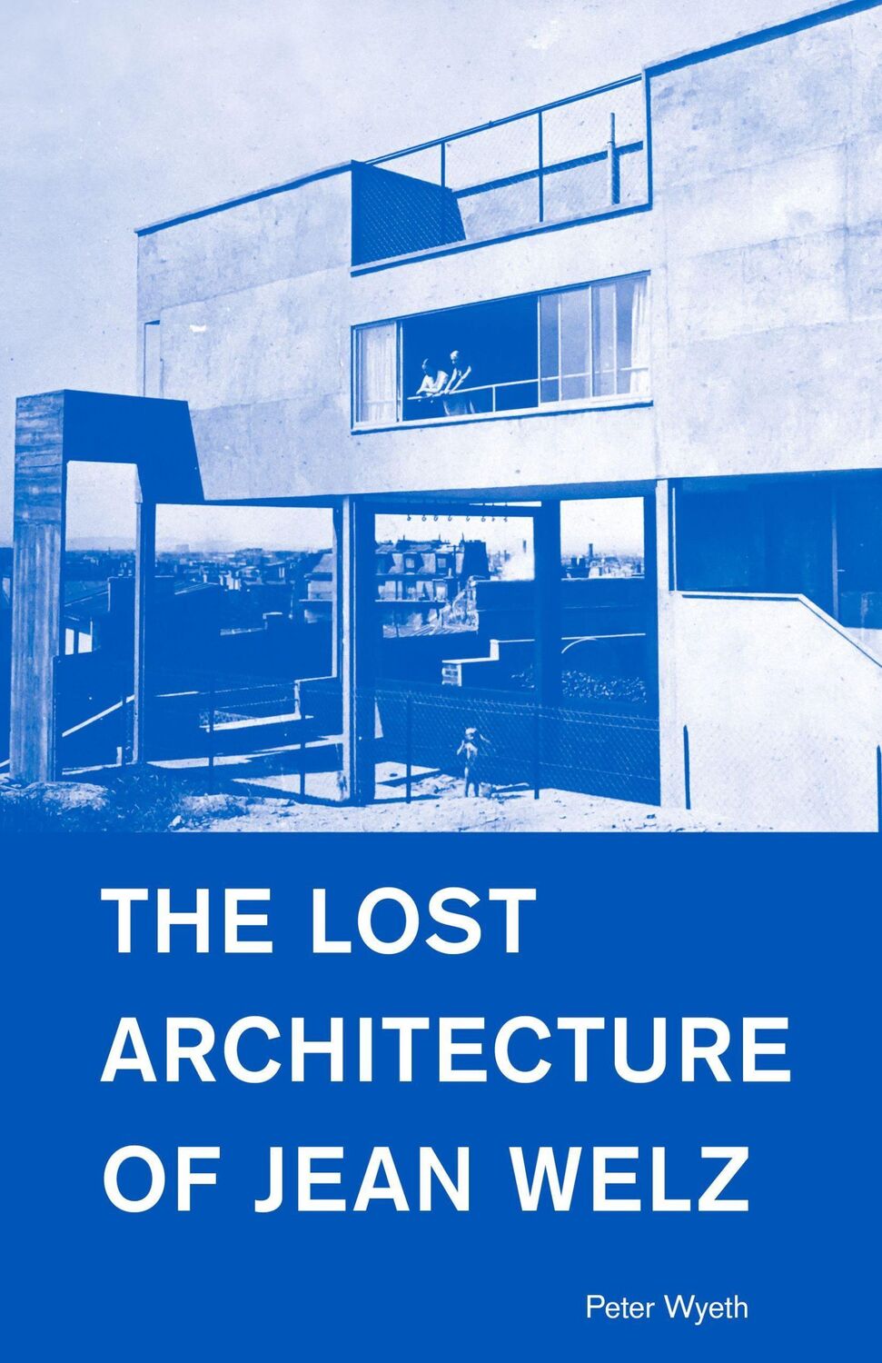 Cover: 9781954600003 | The Lost Architecture of Jean Welz | Peter Wyeth | Taschenbuch | 2022