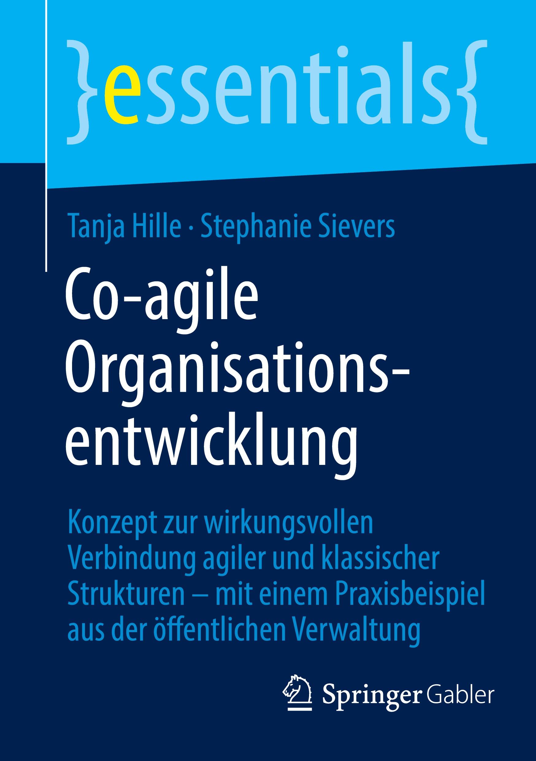 Cover: 9783658461287 | Co-agile Organisationsentwicklung | Tanja Hille (u. a.) | Taschenbuch