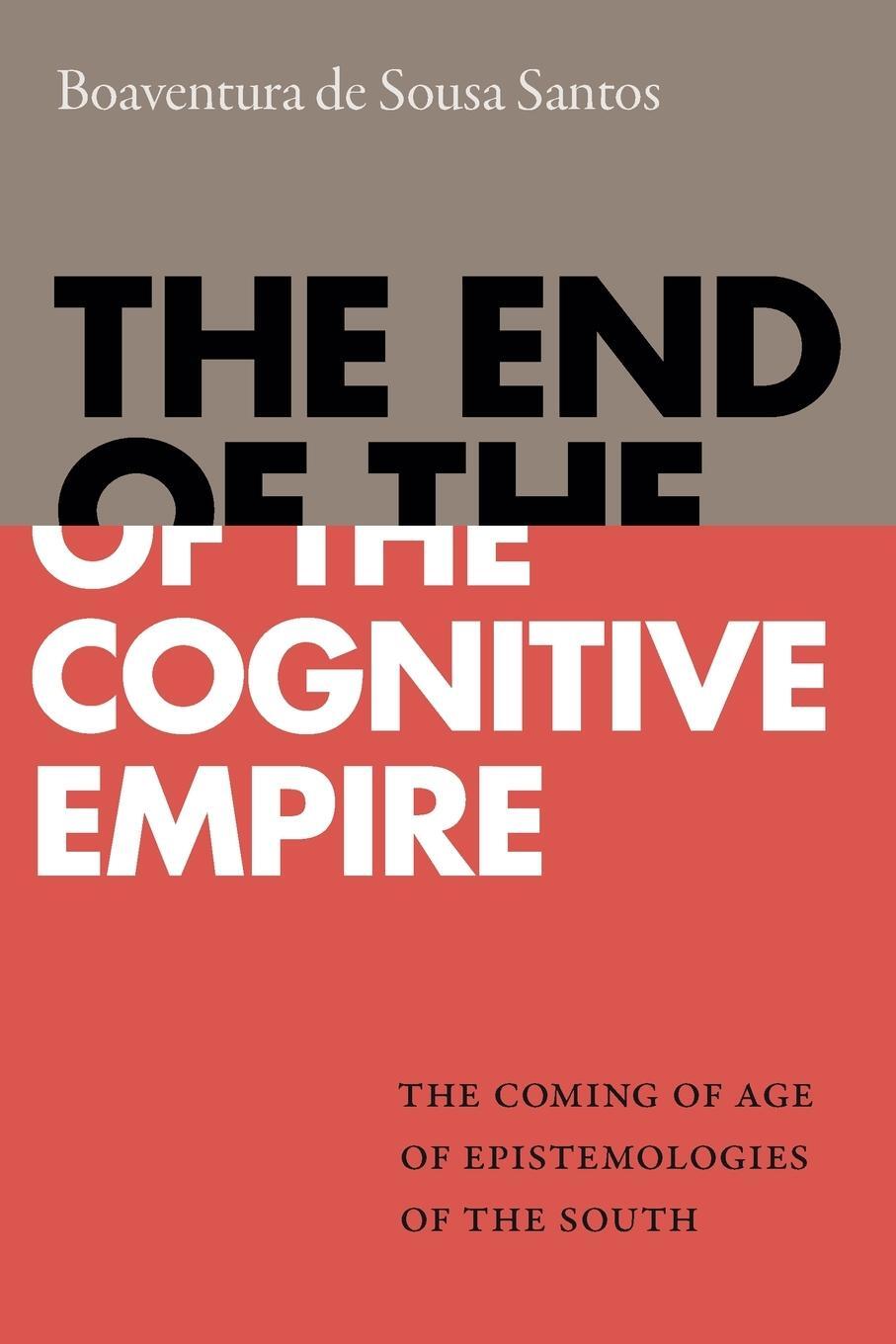 Cover: 9781478000150 | The End of the Cognitive Empire | Boaventura De Sousa Santos | Buch