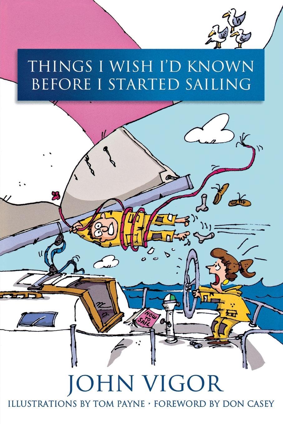Cover: 9781574092110 | Things I Wish I'd Known Before I Started Sailing | John Vigor | Buch