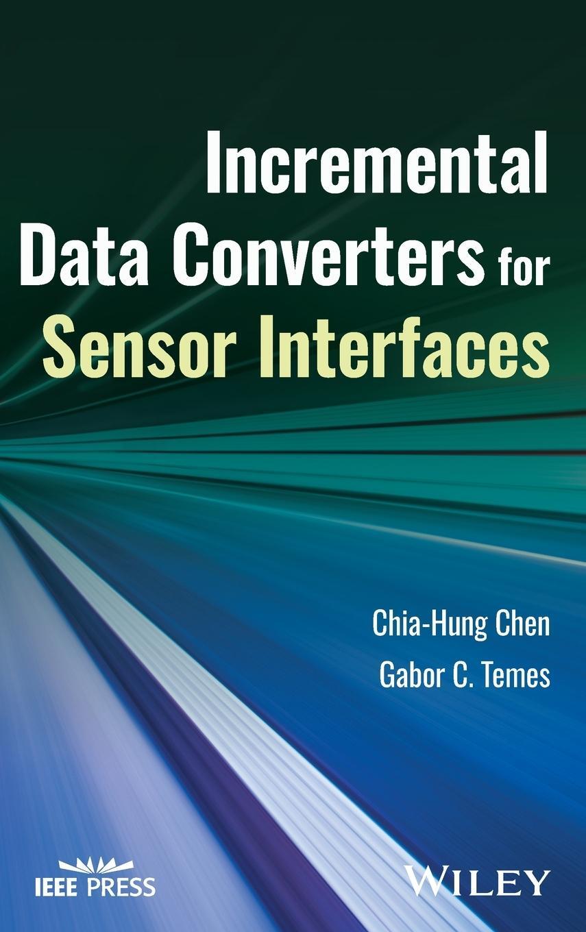 Cover: 9781394178384 | Incremental Data Converters for Sensor Interfaces | Chen (u. a.)