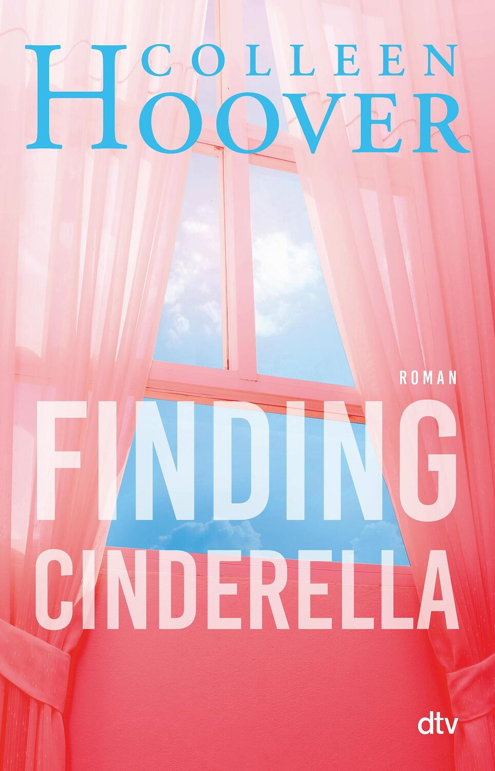 Cover: 9783423717144 | Finding Cinderella | Colleen Hoover | Taschenbuch | Sky & Dean-Reihe