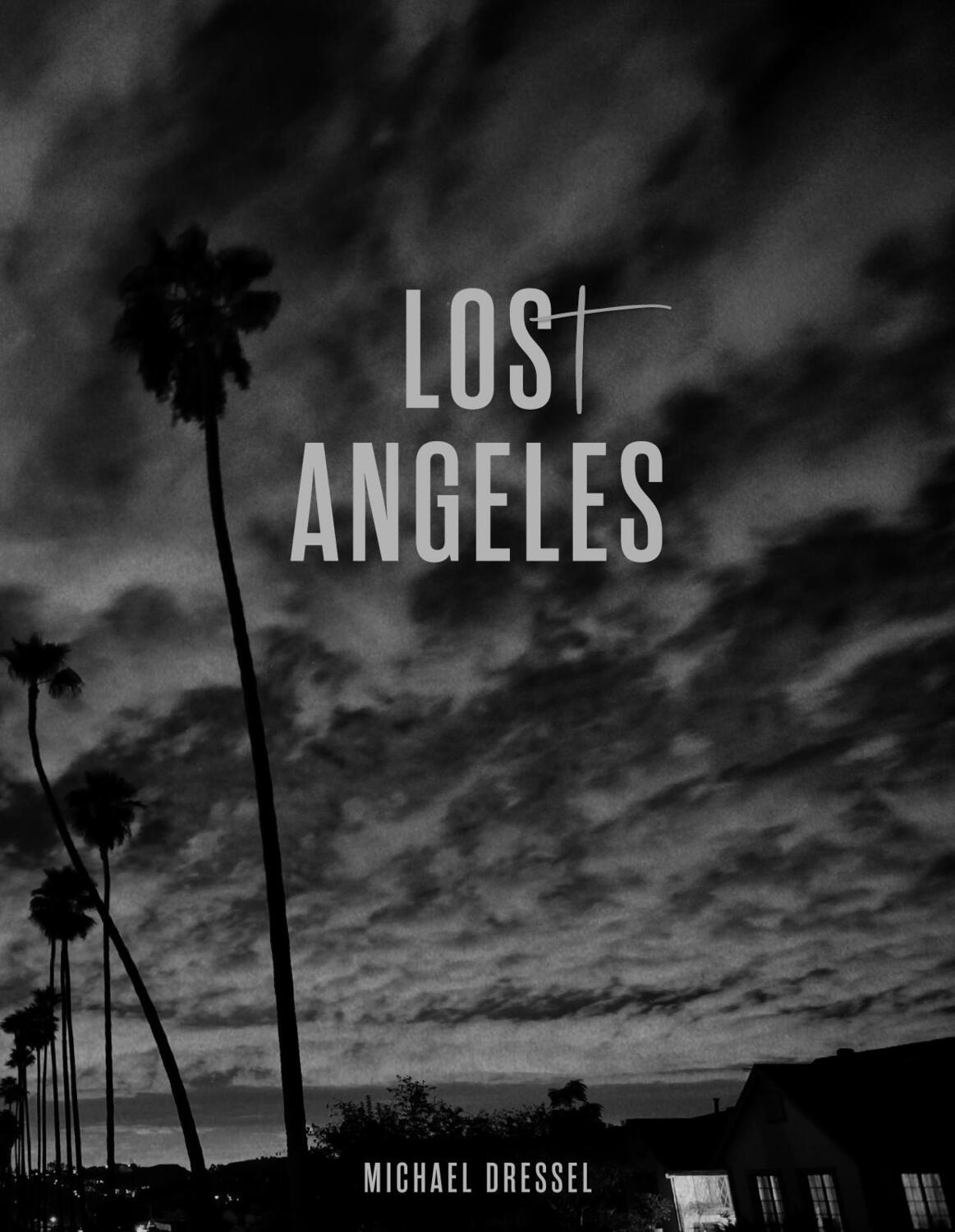 Cover: 9783960700715 | Michael Dressel, Los(t) Angeles | Matthias Harder | Buch | Deutsch