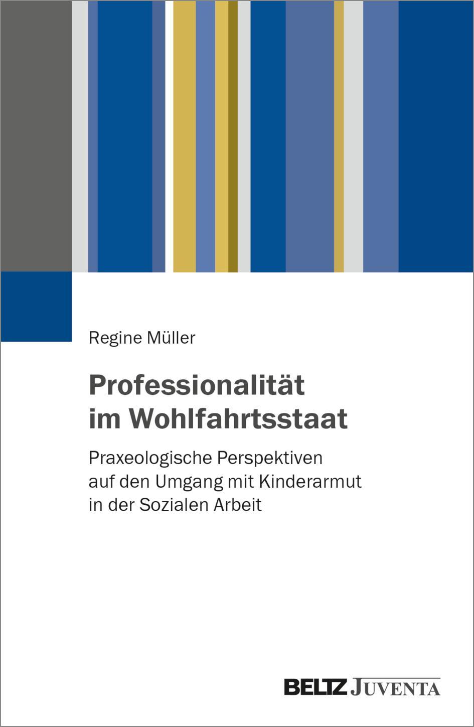 Cover: 9783779976684 | Professionalität im Wohlfahrtsstaat | Regine Müller | Taschenbuch