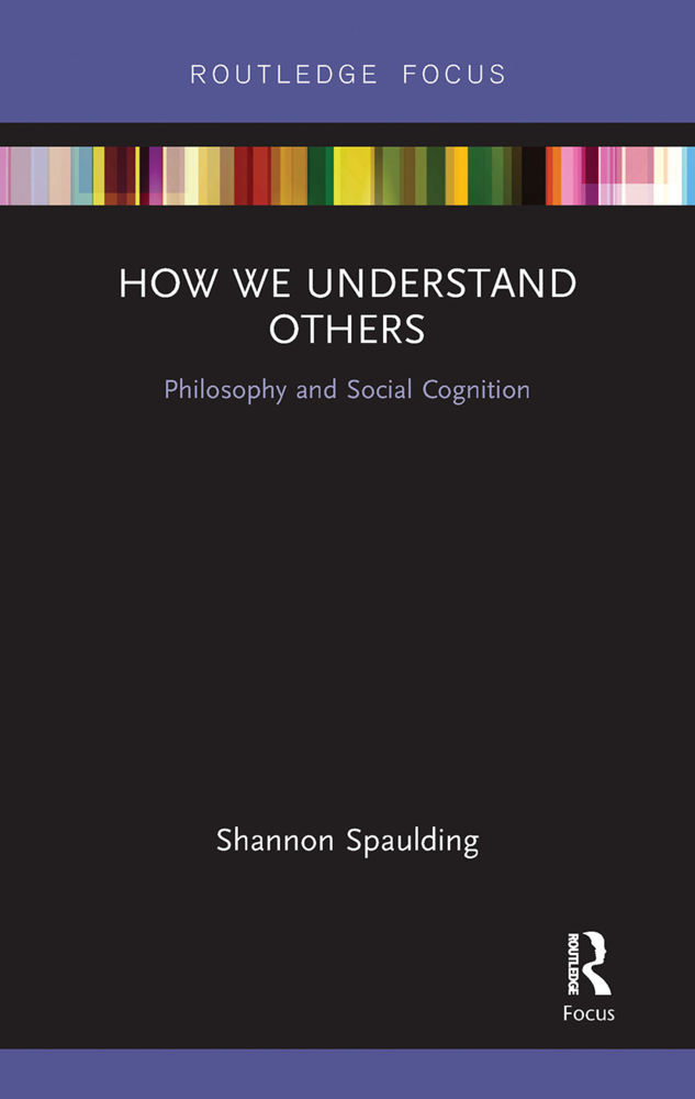 Cover: 9780367734411 | How We Understand Others | Philosophy and Social Cognition | Spaulding