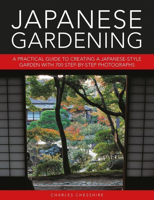 Cover: 9780754834953 | Japanese Gardening: A Practical Guide to Creating a Japanese-Style...