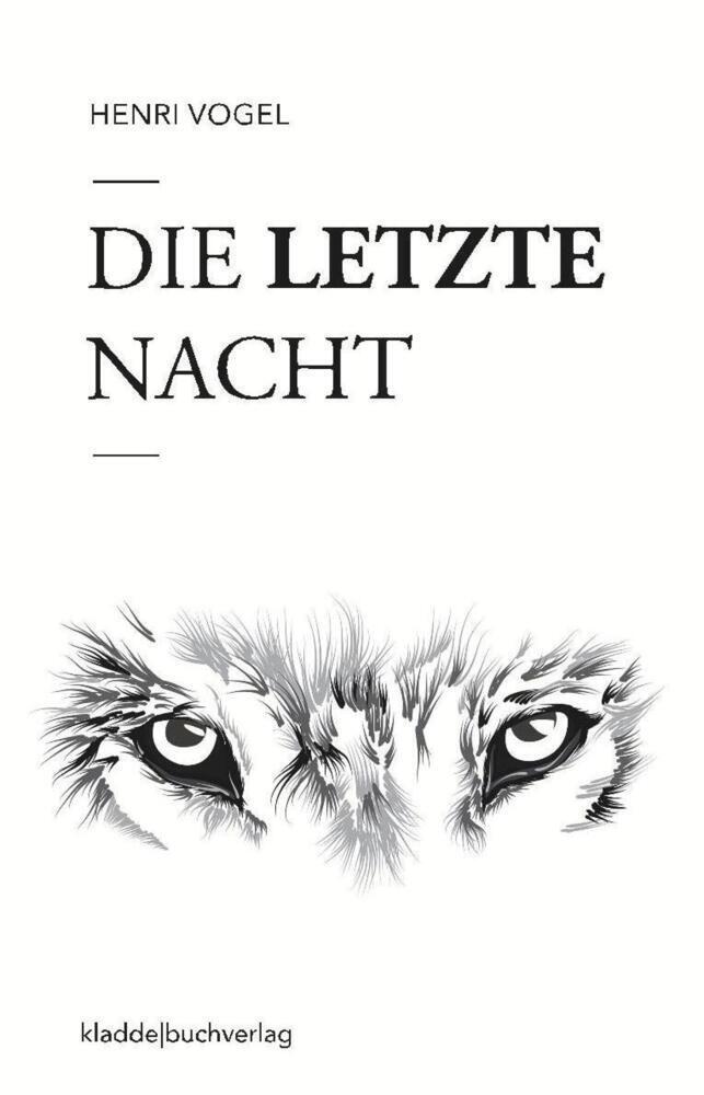 Cover: 9783945431320 | Die letzte Nacht | Weiß | Henri Vogel | Taschenbuch | 288 S. | Deutsch